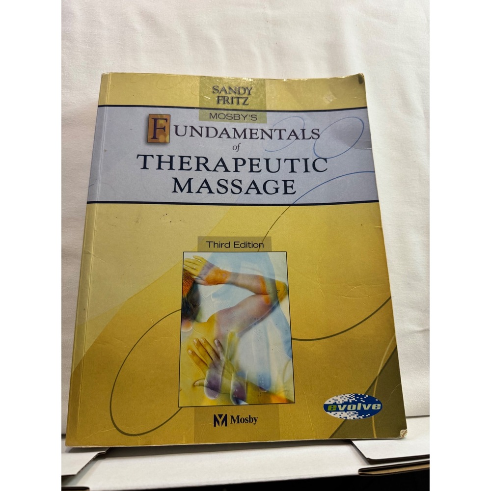 Mosby's Fundamentals of Therapeutic Massage Sandy Fritz 3rd  Textbook 0323020267